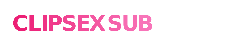 ClipSexSub